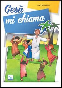 GESU' MI CHIAMA - CATECHISMO