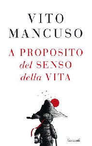 A PROPOSITO DEL SENSO DELLA VITA