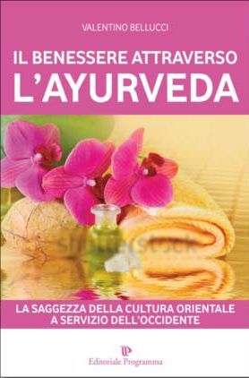BENESSERE ATTRAVERSO L'AYURVEDA