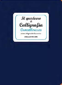 QUADERNO DI CALLIGRAFIA CANCELLERESCA