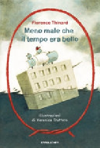 MENO MALE CHE IL TEMPO ERA BELLO