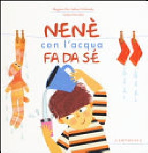 NENE' CON L'ACQUA FA DA SE