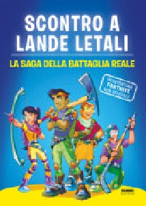 SCONTRO A LANDE LETALI - SAGA DELLA BATT