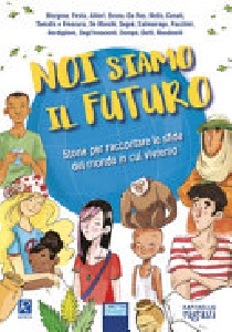 NOI SIAMO IL FUTTURO