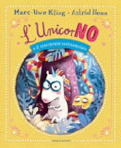 UNICORNO! E IL SSSERPENTE SSSTRANNOIATO