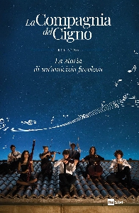 COMPAGNIA DEL CIGNO - LA STORIA DI UN'AM