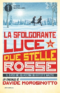 SFOLGORANTE LUCE DI DUE STELLE ROSSE