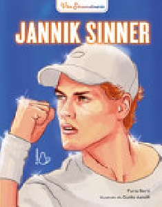 JANNIK SINNER. VITE STRAORDINARIE