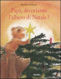 PAPA' DECORIAMO L'ALBERO DI NATALE ?