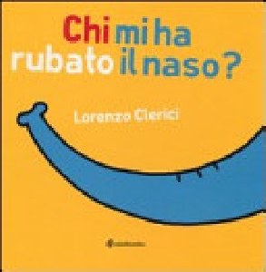 CHI MI HA RUBATO IL NASO