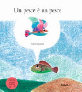UN PESCE E' UN PESCE