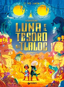 LUNA E IL TESORO DI TLALOC