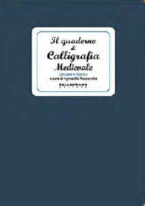 IL QUADERNO DI CALLIGRAFIA MEDIEVALE