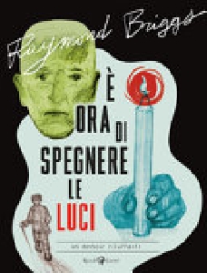 E' ORA DI SPEGNARE LE LUCI - UN MEMOIR R