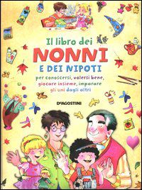 LIBRO DEI NONNI E DEI NIPOTI