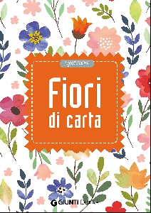 FIORI DI CARTA - I PRATICISSIMI