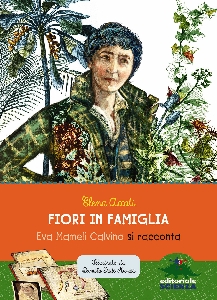 FIORI IN FAMIGLIA. EVA MAMELI CALVINO SI