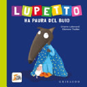 LUPETTO HA PAURA DEL BUIO