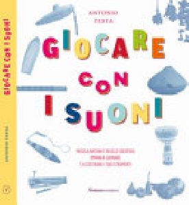GIOCARE CON I SUONI