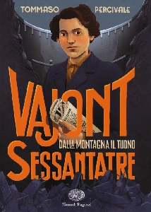 DALLA MONTAGNA IL TUONO - VAJONT SESSANT