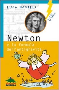 NEWTON E LA FORMULA DELL'ANTIGRAVITA'