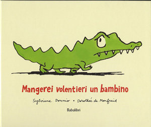 MANGEREI VOLENTIERI UN BAMBINO