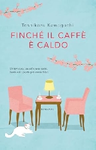 FINCHÉ IL CAFFÈ È CALDO