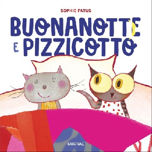 BUONANOTTE E PIZZICOTTO