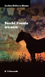 PERCHE' IL VENTO ERA NERO