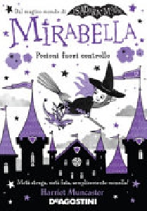 MIRABELLA. POZIONI FUORI CONTROLLO.