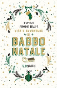 VITA E AVVENTURE DI BABBO NATALE
