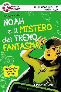 NOAH E IL MISTERO DEL TRENO FANTASMA - F lingua inglese