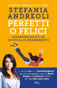 PERFETTI O FELICI - DIVENTARE ADULTI IN