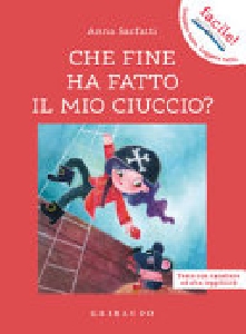 CHE FINE HA FATTO IL MIO CIUCCIO?