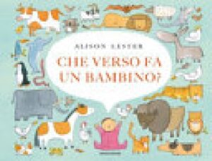 CHE VERSO FA UN  BAMBINO?
