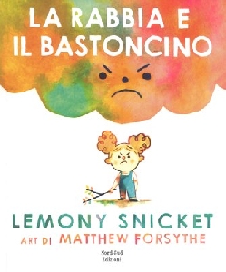 RABBIA E IL BASTONCINO (LA)