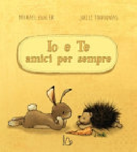 IO E TE AMICI PER SEMPRE