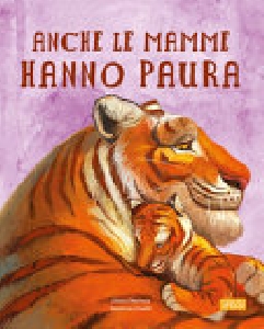 ANCHE LE MAMME HANNO PAURA