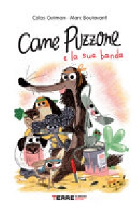 CANE PUZZONE E LA SUA BANDA
