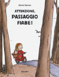 ATTENZIONE, PASSAGGIO FIABE!