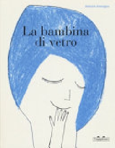 LA BAMBINA DI VETRO