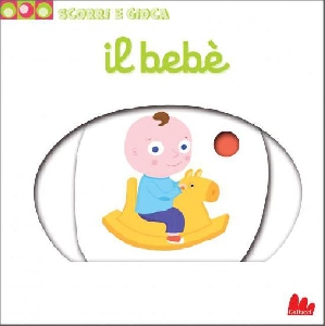 IL BEBE' - SCORRI E GIOCA