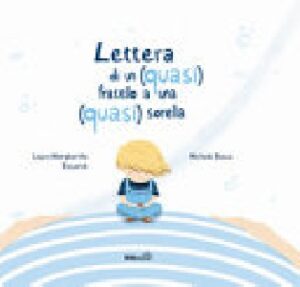 LETTERA DI UN (QUASI) FRATELLO A UNA (QU