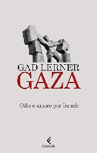 GAZA - ODIO E AMORE PER ISRAELE