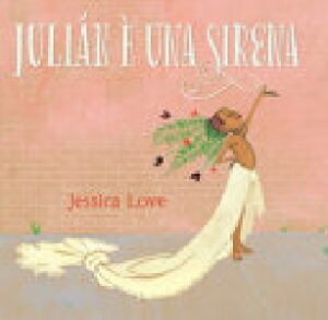 JULIAN E' UNA SIRENA