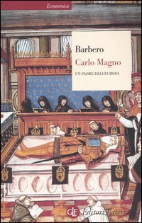CARLO MAGNO - UN PADRE DELL'EUROPA