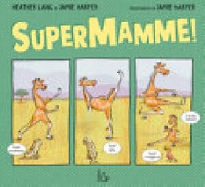 SUPER MAMME! EDIZ. ILLUSTRATA