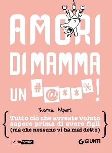 AMORI DI MAMMA UN #@**%