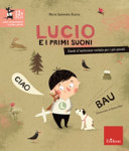 LUCIO E I PRIMI SUONI