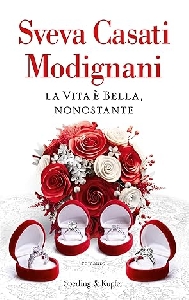 VITA E' BELLA, NONOSTANTE